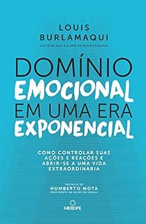 Livro Domínio Emocional em uma era exponencial: como controlar suas ações e reações e abrir-se a uma vida extraordinária