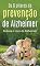 Livro Os 6 pilares da prevenção de Alzheimer: Reduza o risco de Alzheimer