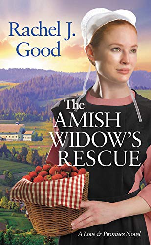 The Amish Widow's Rescue (Love and Promises) by Rachel J. Good