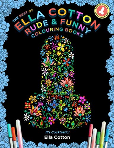 The Best of Ella Cotton Rude and Funny Colouring Books: Color in Mindfulness, Laugh & Relieve Stress by Ella Cotton, Retro Books
