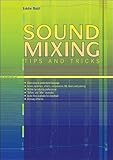 Sound Mixing Tips and Tricks