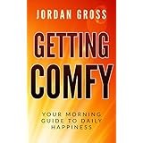 Getting COMFY: Your Morning Guide to Daily Happiness