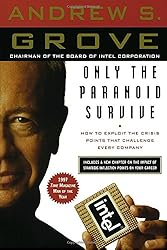 Only the Paranoid Survive: How to Exploit the Crisis Points That Challenge Every Company