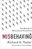 Misbehaving: The Making of Behavioural Economics