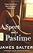 A Sport and a Pastime: A Novel (Picador Modern Classics)