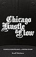 Chicago Hustle and Flow: Gangs, Gangsta Rap, and Social Class