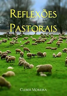 Livro Reflexões Pastorais: Meditações bíblicas para sua edificação