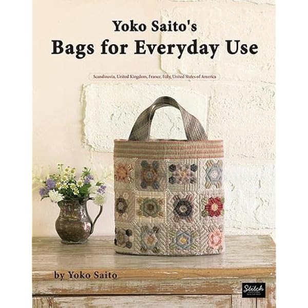 Yoko Saito's Patchwork Bags & Accessories: 25 Fresh Quilted