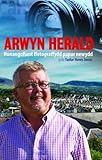 Image de Arwyn Herald - Hunangofiant Ffotograffydd Papur Newydd (English and Welsh Edition)