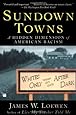 Sundown Towns: A Hidden Dimension of American Racism
