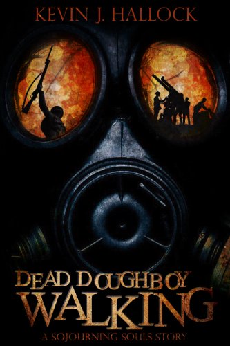 Dead Doughboy Walking (Sojourning Souls Book 1)