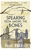 Front cover for the book Speaking From Among the Bones by Alan Bradley