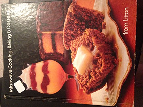 Microwave Cooking: Baking and Desserts