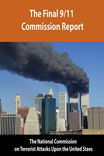 The 9/11 Commission Report: Final Report of the National Commission on Terrorist Attacks Upon the Un