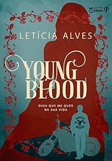 Livro Diga que me quer na sua vida: Young Blood