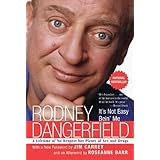 It's Not Easy Bein' Me: A Lifetime of No Respect but Plenty of Sex and Drugs