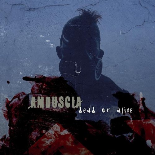 Amduscia - Dead Or Alive (God Mod Rotten Skin Dance Mix) Lyrics - Zortam Music
