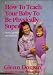 How to Teach Your Baby to Be Physically Superb : Birth to Age Six (More Gentle Revolution) by 