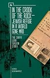 In the Crook of the Rock: Jewish Refuge in a World Gone Mad _ The Chaya Leah Walkin Story (Jewish Id by Vera Schwarcz