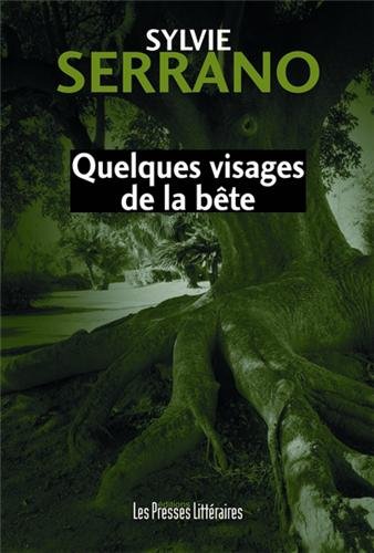 Quelques visages de la bête