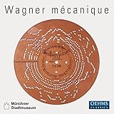 Wagner Mecanique -- Mechanical instruments from the