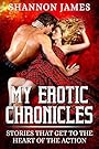 My Erotic Chronicles: Stories that get to the heart of the action