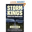 Storm Kings: The Untold History of America's First Tornado Chasers