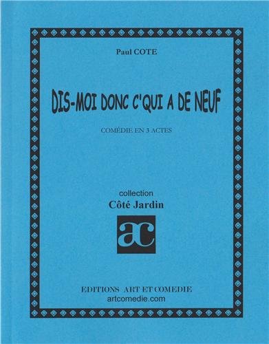 Dis-moi donc c'qui a de neuf