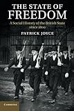 The State of Freedom: A Social History of the British State since 1800