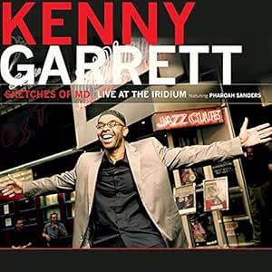 Sketches of MD: Live at the Iridium feat. Pharoah Sanders