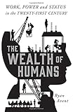 The Wealth of Humans: Work, Power, and Status in the Twenty-first Century cover