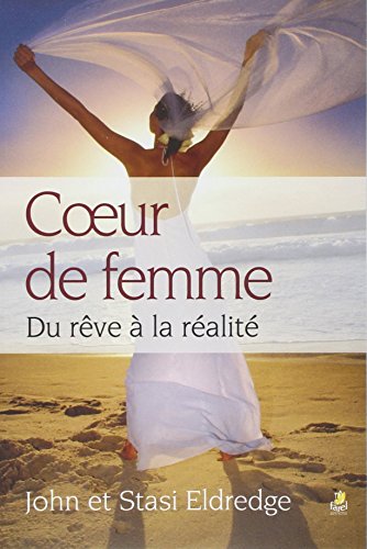 Coeur de femme by John Eldredge, Stasi Eldredge