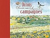 Dictons, proverbes et autres sagesses de nos campagnes by 