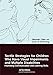 Tactile Strategies for Children Who Have Visual Impairments and Multiple Disabilities: Promoting Communication and Learning Skills