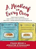 A Meatloaf in Every Oven: Two Chatty Cooks, One Iconic Dish and Dozens of Recipes - from Mom's to Ma