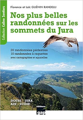 Amazon Fr Plus Belles Randonnees Sur Les Somets Du Jura Guenin Randelli Florence Guenin Randelli Loic Livres Amazon Fr Plus Belles Randonnees Sur Les Somets Du Jura Guenin Randelli Florence Guenin Randelli Loic Livres