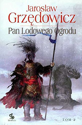 Pan Lodowego Ogrodu. Tom 2