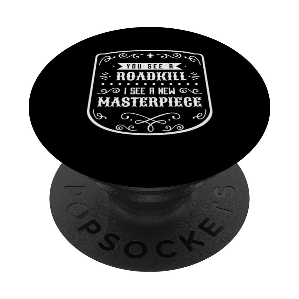 You See A Roadkill I See A New Masterpiece Taxidermy PopSockets Swappable PopGrip