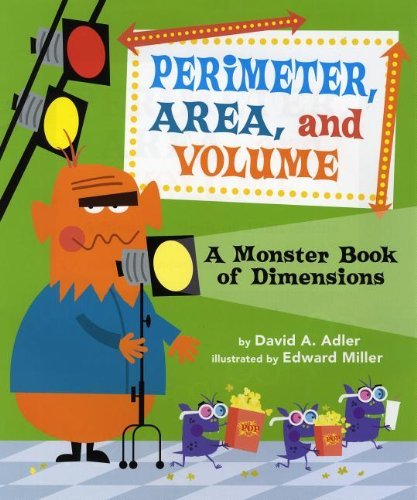Perimeter, Area, and Volume: A Monster Book of Dimensions by David A Adler (2013-01-01)