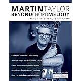Martin Taylor Beyond Chord Melody: Master Jazz Guitar Chord Melody with Virtuoso Martin Taylor MBE