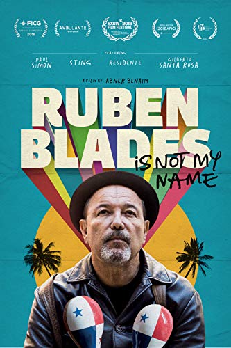 Ruben Blades Is Not My Name