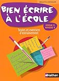 Bien ecrire a l'ecole cycle 3 niveau 2 (French Edition) by 