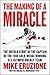 The Making of a Miracle: The Untold Story of the Captain of the 1980 Gold Medal-Winning U.S. Olympic Hockey Team - Book by Mike Eruzione