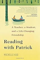 Reading with Patrick: A Teacher, a Student, and a Life-Changing Friendship Reading with Patrick: A Teacher, a Student, and a Life-Changing Friendship