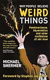 Why People Believe Weird Things cover