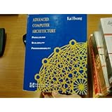 Advanced Computer Architecture: Parallelism, Scalability ...