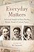 Everyday Matters: Selected Letters of Dora Taylor, Bessie Head & Lilian Ngoyi
