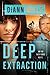 Deep Extraction (FBI Task Force) by DiAnn Mills