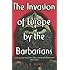 The Invasion of Europe by the Barbarians