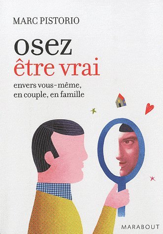 Osez être vrai